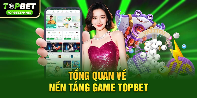 Tổng quan về topbet